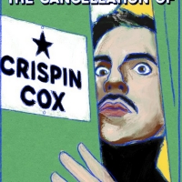  The World Premiere Of THE CANCELLATION OF CRISPIN COX Will Stream Online This Month Photo