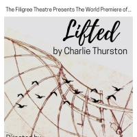 The Filigree Theatre Will Return To Live Performance With The World Premiere Of LIFTE Video