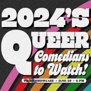 2024's Queer Comedians To Watch: A Pride Showcase to Take Place At The Annoyance Thea Photo