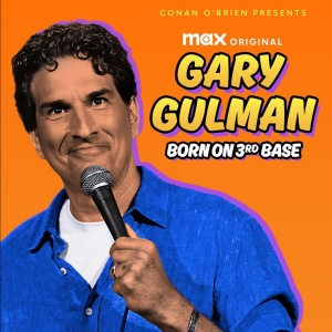 Video: Max Debuts GARY GULMAN: BORN ON 3RD BASE Trailer Photo