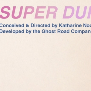 Ghost Road Company To Premiere SUPER DUPER - Limited Engagement Immersive Experience  Photo
