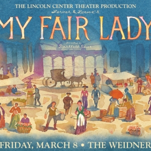 Broadway Revival of MY FAIR LADY Comes To The Weidner March 2024; Tickets On Sale This Wee Photo