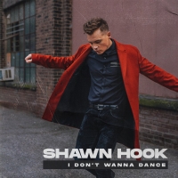 Shawn Hook Unveils New Single 'I Don't Wanna Dance' Photo
