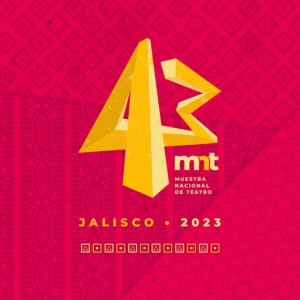 Anuncian Los Proyectos Participantes En La 43ª. Muestra Nacional De Teatro 2023 Photo