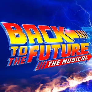 BACK TO THE FUTURE Will Launch UK Tour in 2026 Photo