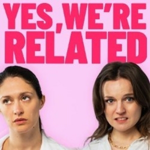 YES, WE'RE RELATED Set for Edinburgh Fringe Interview