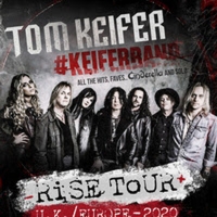 Tom Keifer #Keiferband Announce 'RISE' 2020 U.K./ Europe Tour