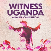 WITNESS UGANDA (AN AMERICAN MUSICAL) Studio Cast Recording Out Now Photo