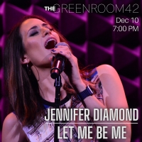 Jennifer Diamond of LET ME BE ME at The Green Room 42 on December 10th Interview