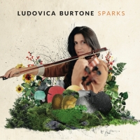Composer, Arranger, And Violinist Ludovica Burtone's Debut Album, SPARKS, Out Now Photo