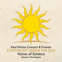EVERYBODY UNDER THE SUN: VOICES OF SOLSTICE VOLUME I: THE SINGERS to be Released Dece Photo
