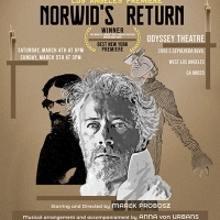 Marek Probosz's NORWID'S RETURN to Have Two-Night Limited Engagement at Odyssey Theatre Ensemble
