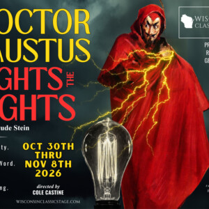 DOCTOR FAUSTUS LIGHTS THE LIGHTS to Make Milwaukee Premiere at Halloween Photo