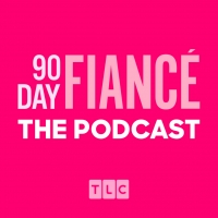 TLC Launches 90 DAY FIANCE: THE PODCAST Photo