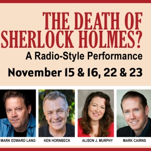 East Lynne Theater Company Will Present THE DEATH OF SHERLOCK HOLMES? Photo