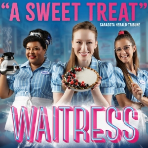 WAITRESS Extended at Florida Studio Theatre Through Mid January Photo