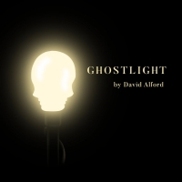 New York Premiere Of David Alford's GHOSTLIGHT Opens In February Photo