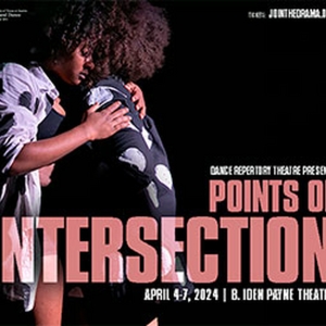 Spotlight: POINTS OF INTERSECTION at B. Iden Payne Theatre Photo