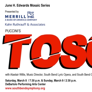 TOSCA to be Presented by South Bend's Symphony, Lyric Opera, And Chamber Singers