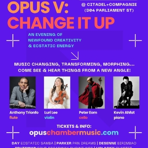 OPUS Chamber Music to Present OPUS V: Change It Up Tonight Photo