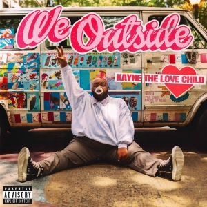 Kayne The LoveChild Releases First Single 'WE OUTSIDE'