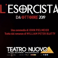 THE EXORCIST to Thrill Audiences at Teatro Nuovo Video