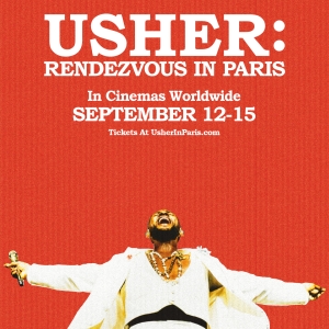 USHER: RENDEZVOUS IN PARIS Concert Film Coming to Global Cinemas Photo