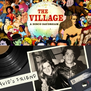 THE VILLAGE! A DISCO DAYDREAM and DAVIDS FRIEND to Run in Rep at Soho Playhouse Photo