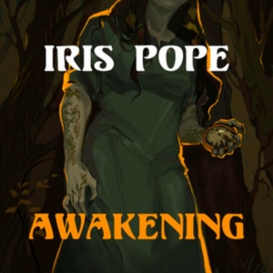 Iris Pope Releases Debut EP 'Awakening' Video