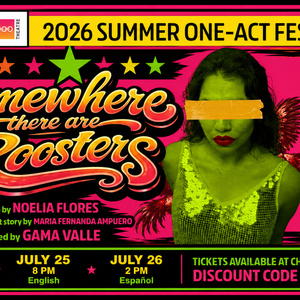 SOMEWHERE, THERE ARE ROOSTERS to Make World Premiere at Chain One-Act Summer Festival Photo
