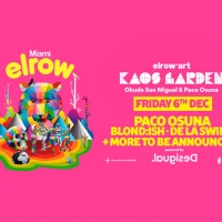 DJ and Producer Paco Osuna Curates elrow'art's U.S. Debut in Miami Dec. 6