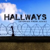 HALLWAYS: Stories From Juvie Streams July 27 From The Group Rep Photo