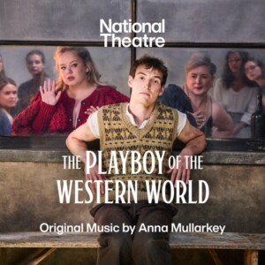 THE PLAYBOY OF THE WESTERN WORLD Cast Recording With Nicola Coughlan & More Out Now Photo