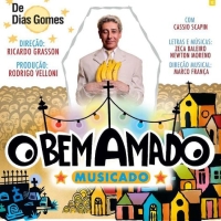 Based on One of the Most Popular Brazilian Soap Operas O BEM AMADO Gets a Musical Version