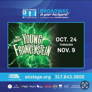 Mel Brooks' YOUNG FRANKENSTEIN to be Presented at Actors Theatre Of Indiana Photo