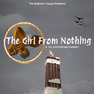 The Sidekick Troupe to Open THE GIRL FROM NOTHING, A YA Dystopian Parody Play Photo