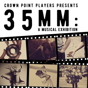 Crown Point Players Announces Inaugural Production of 35MM: A MUSICAL EXHIBITION Video