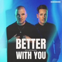 Sick Individuals Unleash New Single 'Better With You'