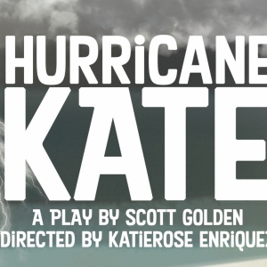 HURRICANE KATE Premieres At The Stella Adler Theater This Month Video