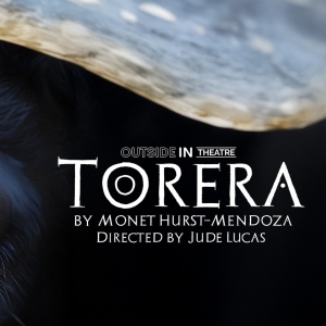 TORERA to Make L.A. Premiere At Outside In Theatre's New Artspace This September Photo