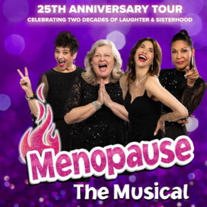  MENOPAUSE THE MUSICAL to Launch 25th Anniversary Tour with BCRF Partnership Photo