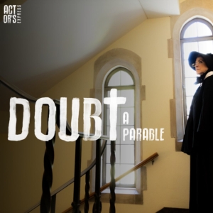 Spotlight: DOUBT, A PARABLE at Actor's Express Special Offer