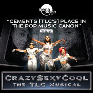 Spotlight: CRAZYSEXYCOOL at Arena Stage Photo