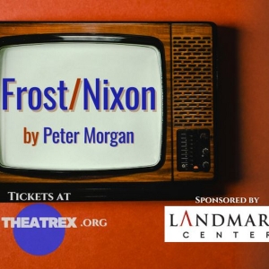 FROST/NIXON Comes to TheatreX This Month