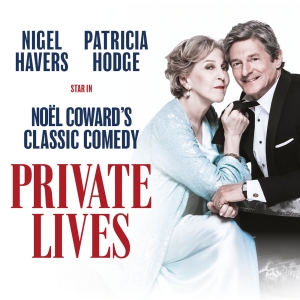 Now On Sale: PRIVATE LIVES, Starring Patricia Hodge and Nigel Havers Photo