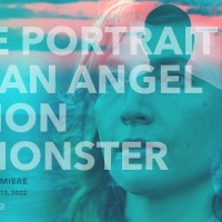 THE PORTRAIT OF AN ANGEL, A LION, A MONSTER to Have New York Premiere Photo