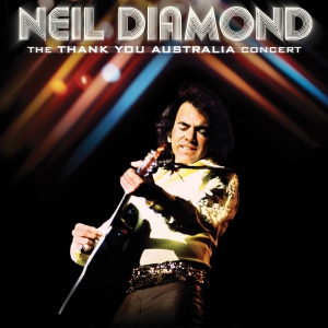Neil Diamond's 'Thank You Australia' 1976 Concert Set to Be Reissued on DVD Photo