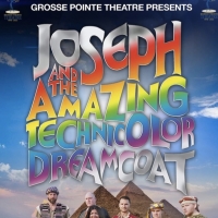 Grosse Pointe Theatre Presents JOSEPH AND THE AMAZING TECHNICOLOR DREAMCOAT