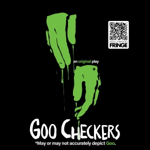 GOO CHECKERS to Have World Premiere at Hollywood Fringe Festival