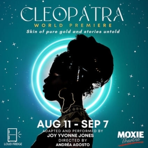 Review: 'CLEOPATRA' at Moxie Theatre And Loud Fridge Theatre Group Photo